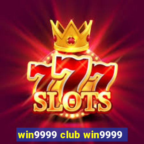 win9999 club win9999